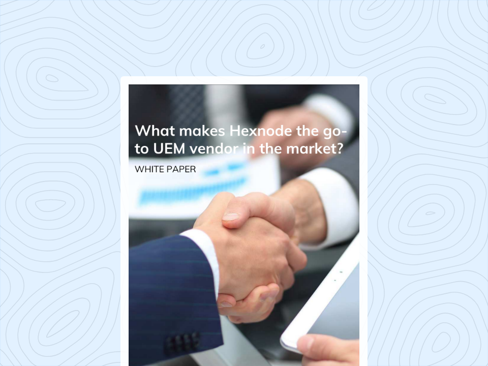 What-makes-Hexnode-the-go-to-UEM-vendor-in-the-market_Thumbnails-for-white-papers